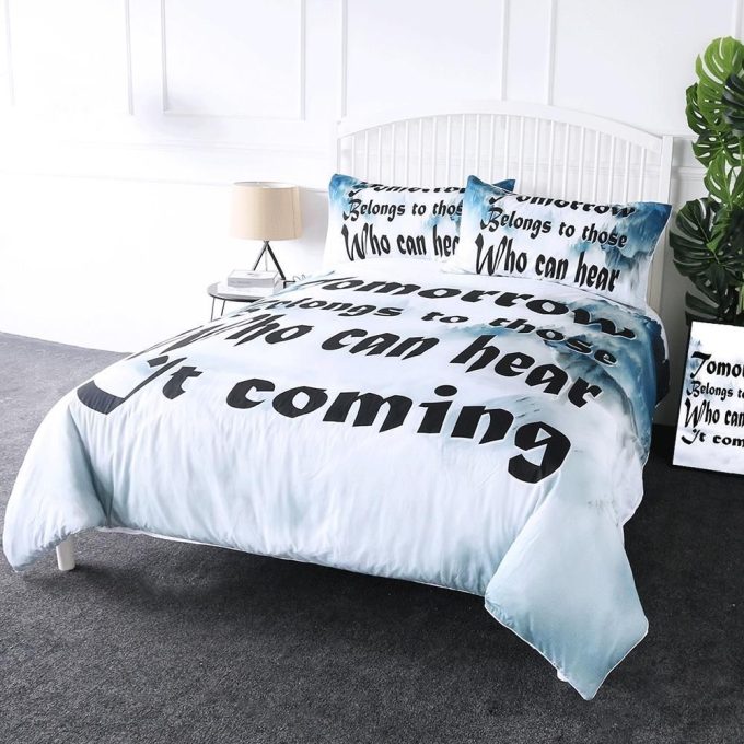 Tomorrow Belongs To Those Who Can Hear It Coming Cotton Bed Sheets Spread Comforter Duvet Cover Bedding Sets 1