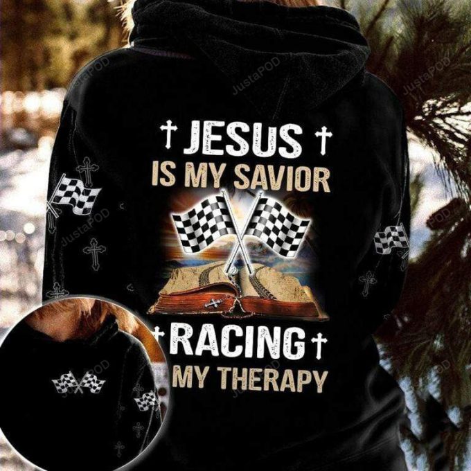 Jesus Is My Savior Racing Is My Therapy 3D All Print Hoodie, Zip- Up Hoodie 1