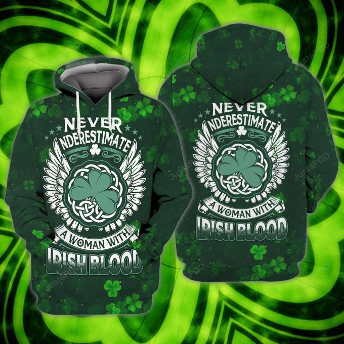 Never Nderestimate A Woman With Irish Blood 3D All Print Hoodie, Zip- Up Hoodie 1