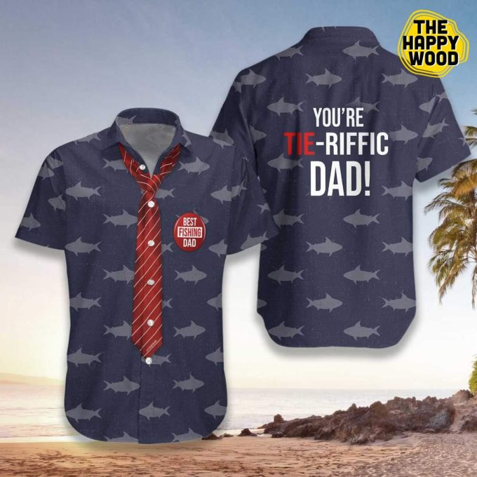 You Are Tieriffic Fishing Dad Hawaiian Shirt Ver 498 1