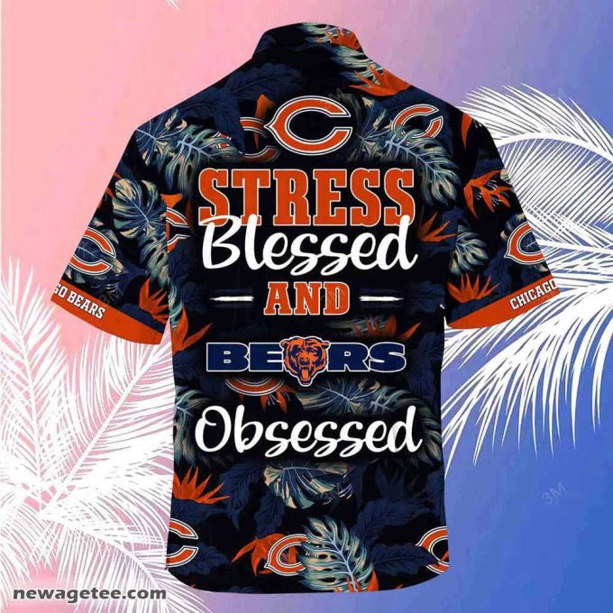 Chicago Bears Nfl Summer Beach Hawaiian Shirt Stress Blessed Obsessed 3