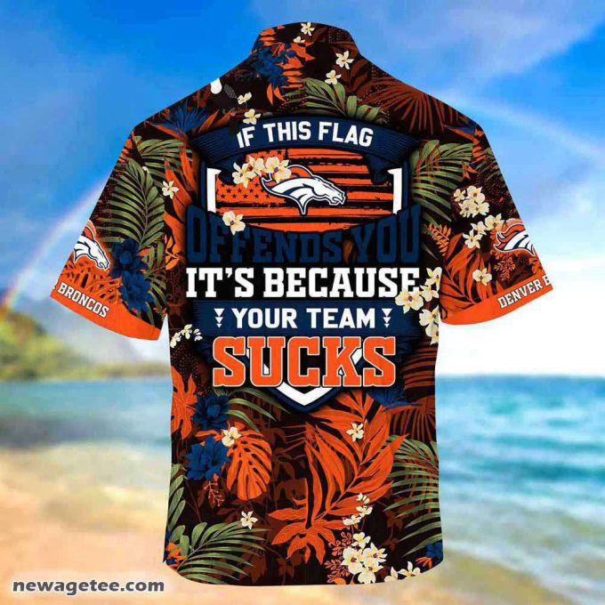 Denver Broncos Nfl Summer Beach Hawaiian Shirt This Flag Offends You 4