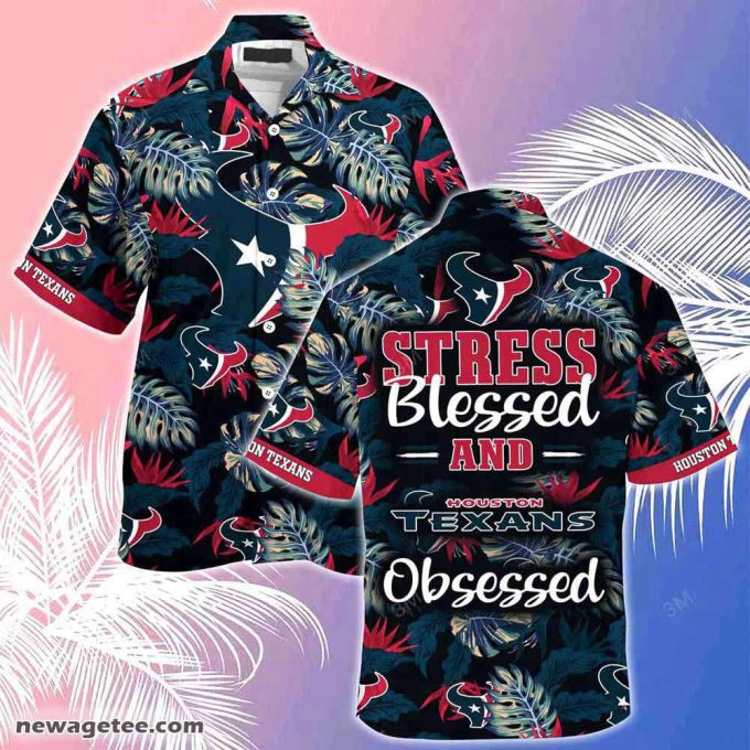 Houston Texans Nfl Summer Beach Hawaiian Shirt Stress Blessed Obsessed 2