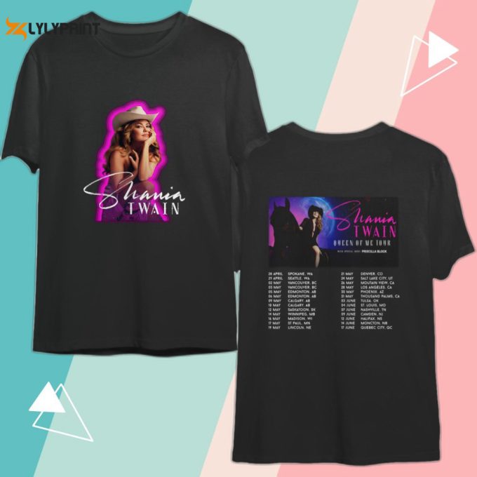 Get Your Shania Twain Queen Of Me Tour 2023 T-Shirt Now! 1