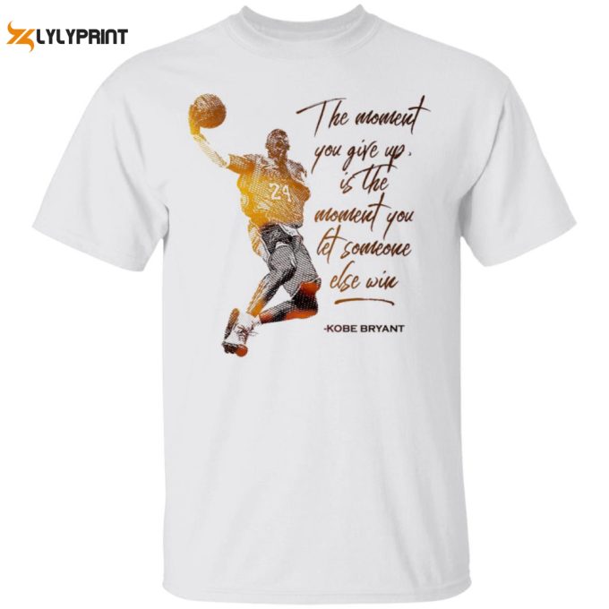 Kobe Bryant 24 Motivational Quote T-Shirt 1