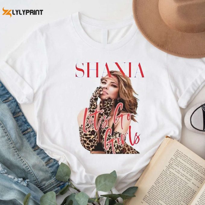 Shania Twain Let’S Go Girl Tshirt