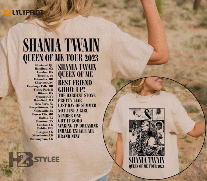 Shania Twain Tracklist Queen Of Me Tour 2023 Shania Twain Music Tour 2023 Two Sided Graphic Unisex T Shirt, Sweatshirt, Hoodie Size S - 5Xl 1