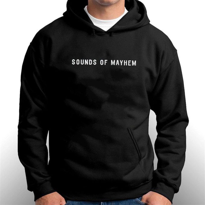 Sounds Of Mayhem T-Shirt For Men Women Gift For Men And Women 10