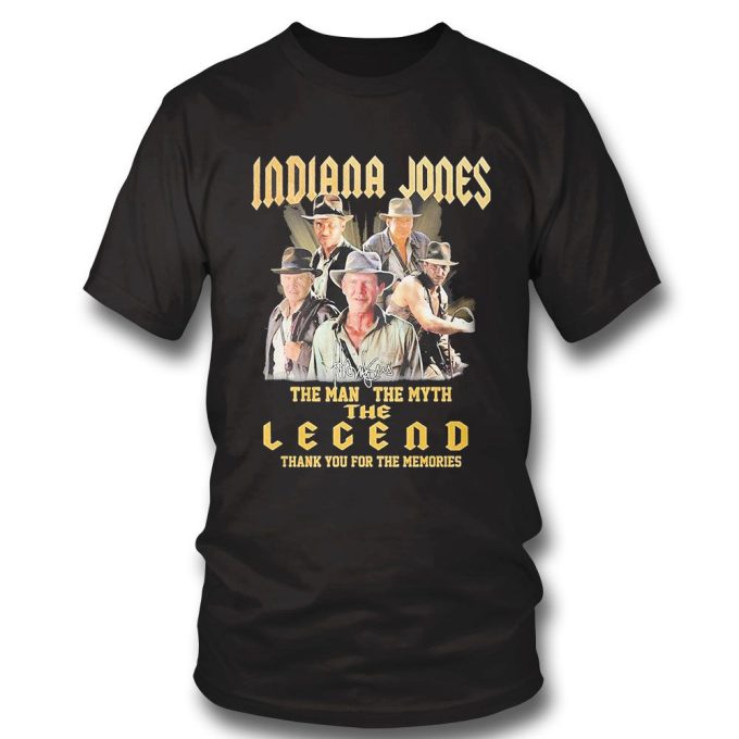 Official Indiana Jones The Man The Myth The Legend Thank You For The Memories Signatures T-Shirt Ladies Tee For Men And Women Gift For Men Women 7