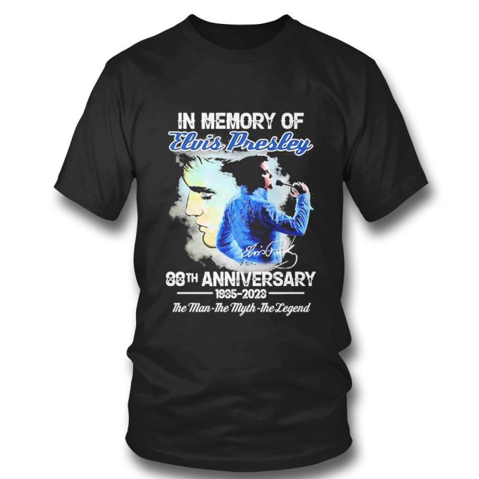 In Memory Of Elvis Presley 88Th Anniversary 1935 2023 The Man The Myth The Legend T-Shirt 1