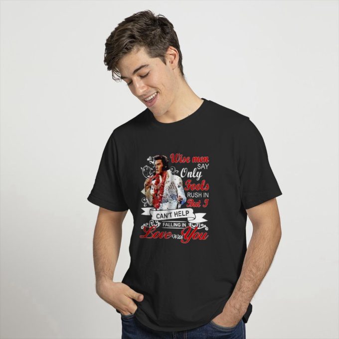 Elvis Presley Falling In Love With You T-Shirt For Men And Women 3