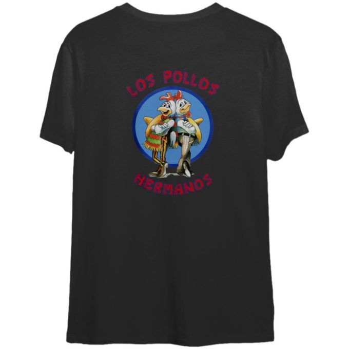 2 Sides Shirt, Los Pollos Hermanos Shirt Gift For Men And Women 2