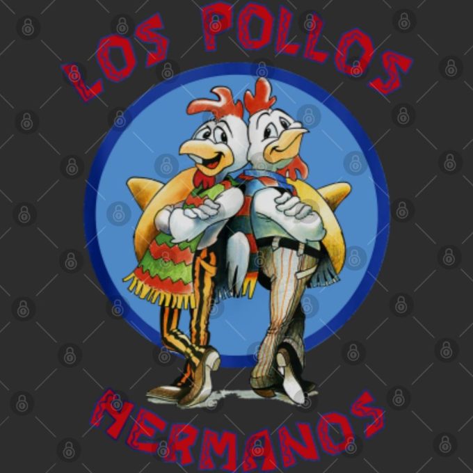 2 Sides Shirt, Los Pollos Hermanos Shirt Gift For Men And Women 4