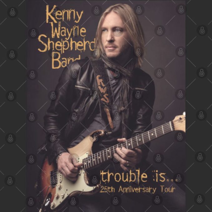 2024 Kenny Wayne Shepherd Trouble Is Shirt Gift For Men And Women 4