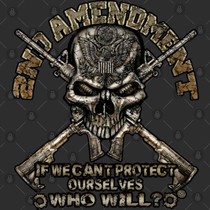 2Nd Amendment Protect Ourselves Shirt Gift For Men And Women 4