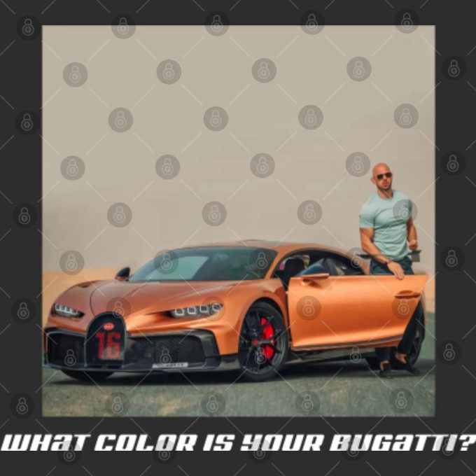 Andrew Tate What Color Is Your Bugatti Shirt Gift For Men And Women 4