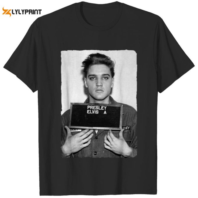 Elvis Presley Army Mug Shot Rock 'N' Roll T-Shirt For Men And Women 1