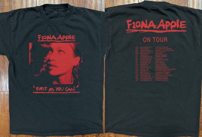 Fiona Apple Fast As You Can On Tour T-Shirt, Fast As You Can Shirt 5