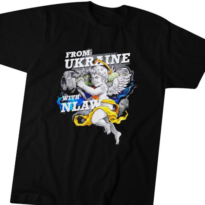 From Ukraine With Nlaw T-Shirt Hoodie Gift For Men And Women 6