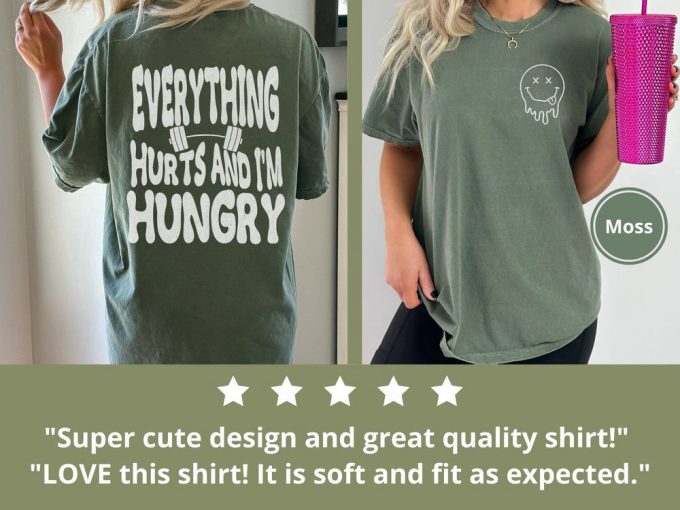 Everything Hurts And I M Hungry T-Shirt: Funny Gift For Weightlifters &Amp; Gym Enthusiasts 2