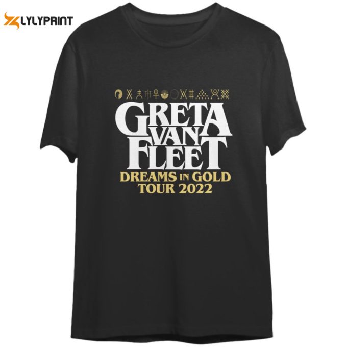 Greta Van Fleet Dreams In Gold Tour Shirt | Greta Van Fleet Dreams In Gold Tour 2022 T Shirt 1