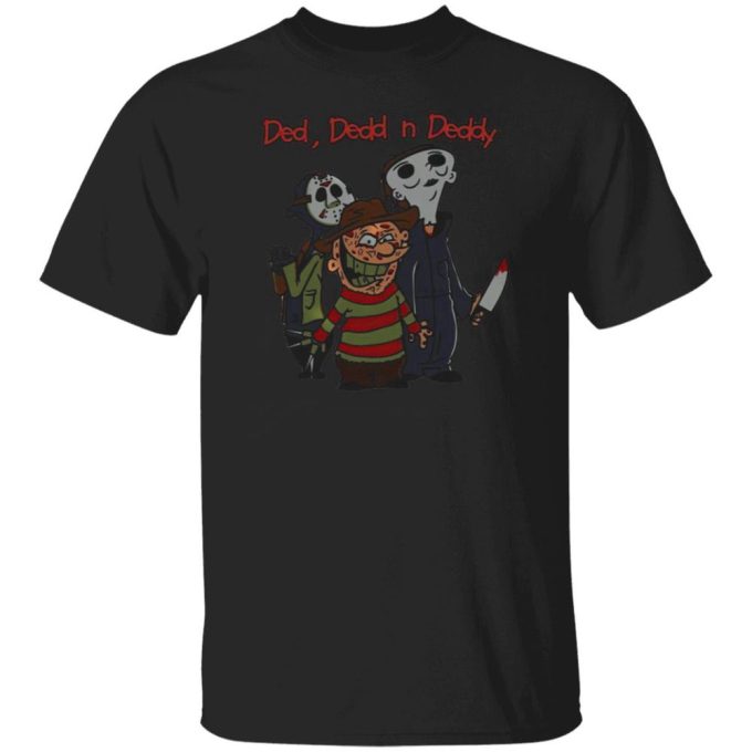 Horror Characters Jason Michael, Freddy Ded Dedd N Deddy Halloween T-Shirt Gift For Men Women 2