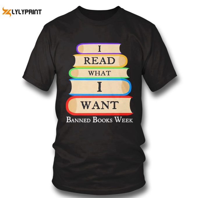 I Read What I Want Banned Books Week Jason Rogers Shirt Gift For Men Women 1