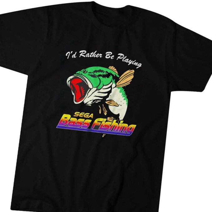 Id Rather Be Playing Sega Bass Fishing T-Shirt For Men Women Gift For Men Women 3