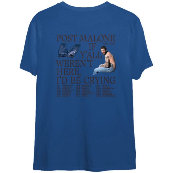 If Y All Weren T Here I D Be Crying T-Shirt - Double Printing Post Malone 2023 Concert Tour 2