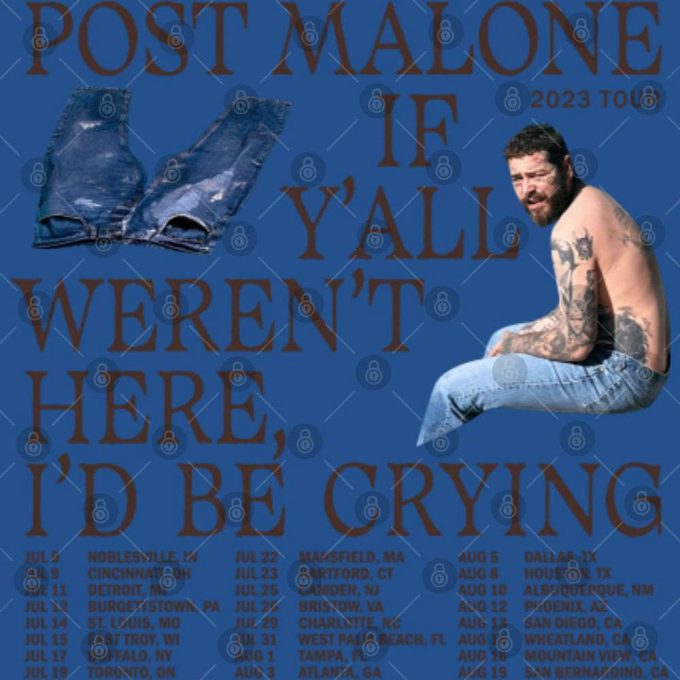 If Y All Weren T Here I D Be Crying T-Shirt - Double Printing Post Malone 2023 Concert Tour 4