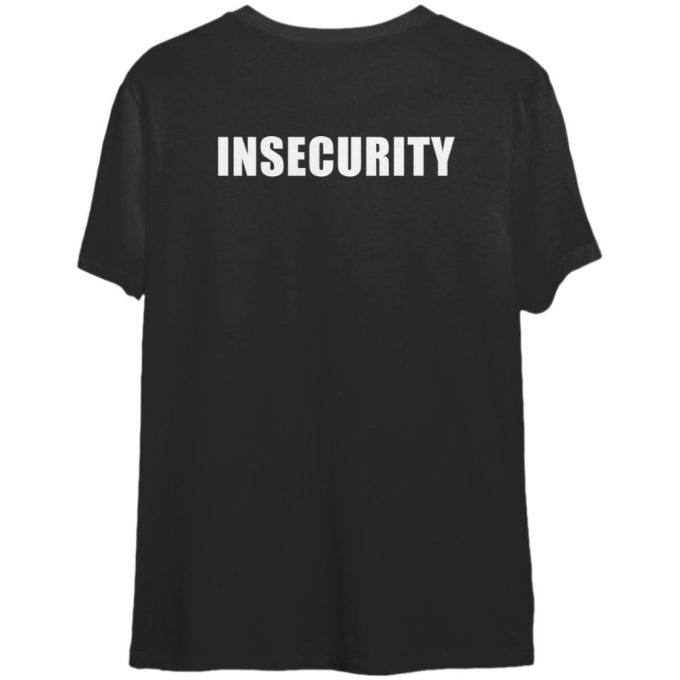 Insecurity Shirt Gift For Men And Women 2