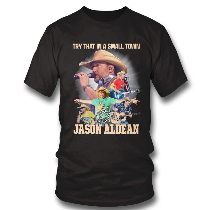 Jason Aldean Try That In A Small Town Country Music T-Shirt Gift For Men Women 2