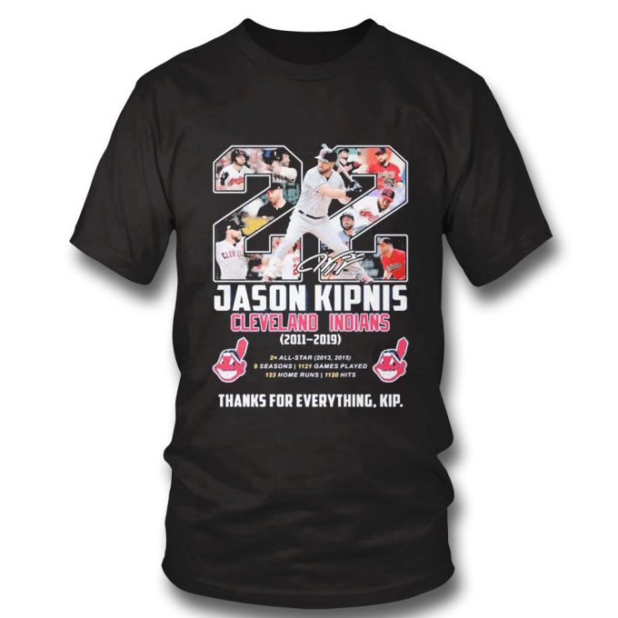 Jason Kipnis Cleveland Indians 2011 2019 Thanks For Everything Kip T-Shirt Gift For Men Women 2