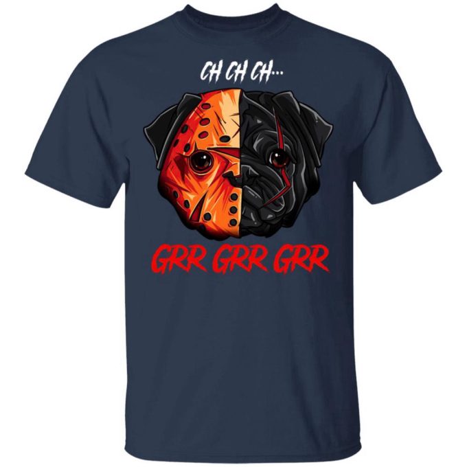 Jason Voorhees Pug Ch Ch Ch Grr Grr Grr Halloween T-Shirt Gift For Men Women 3