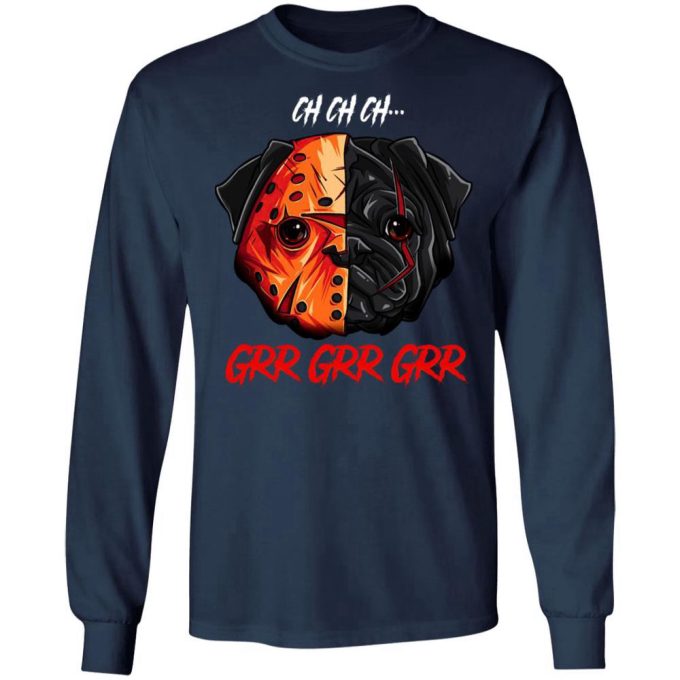 Jason Voorhees Pug Ch Ch Ch Grr Grr Grr Halloween T-Shirt Gift For Men Women 4