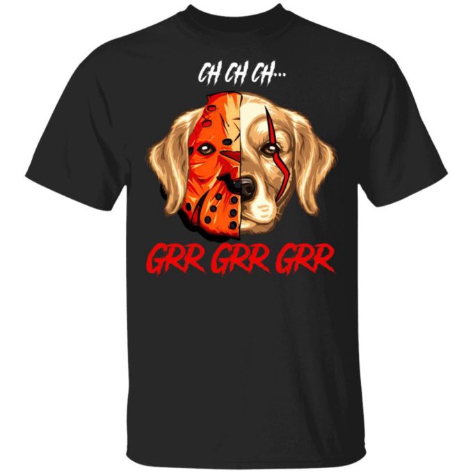 Jason Voorhees Retriever Ch Ch Ch Grr Grr Grr Halloween T-Shirt Gift For Men Women 5