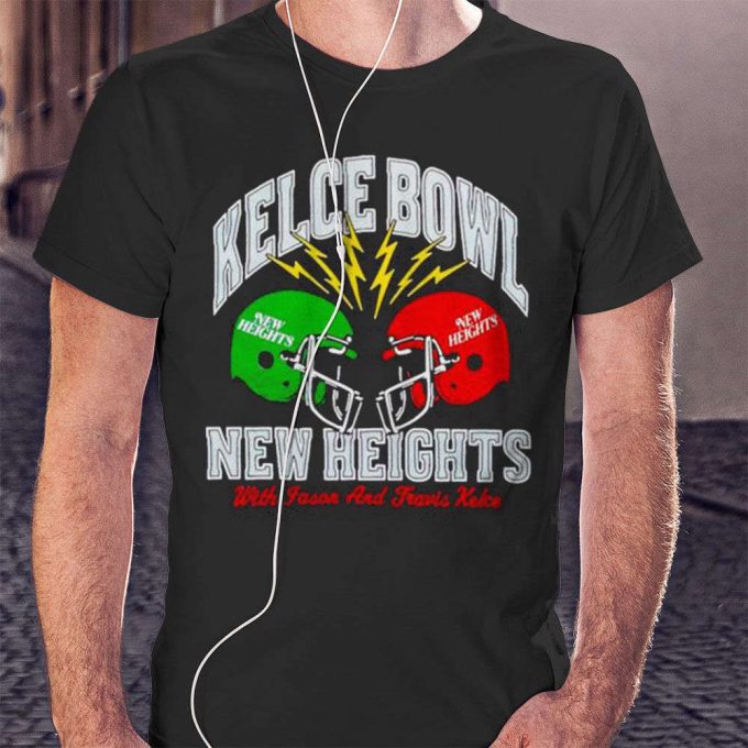 Kelce Bowl New Heights With Jason And Travis Kelce Shirt Ladies T-Shirt Gift For Men Women 2