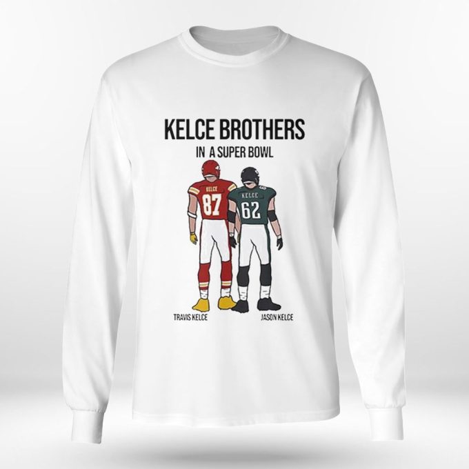 Kelce Brothers In A Super Bowl Travis Kelce Vs Jason Kelce T-Shirt Longsleeve Gift For Men Women 5