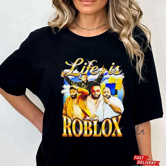 Life Is Roblox Dj Khaled T-Shirt Hoodie Gift For Men And Women 4