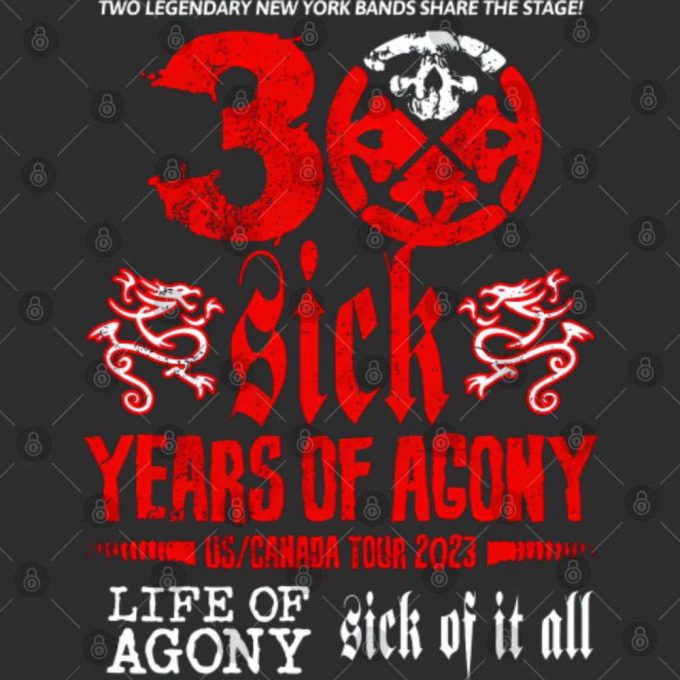 Life Of Agony Shirt Sick Of It All Shirt 30 Stick Years Of Agony Shirtgift For Men And Women 3