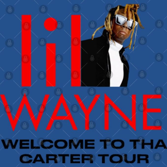 Lil Wayne Shirt, Welcome To Tha Carter Tour Dates 2024 Shirt, Wayne Rapper Gift For Men And Women 3