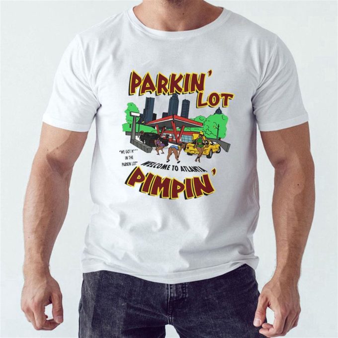 Official Orangekarti Parkin Lot Welcome To Atlanta Pimpin Funny Cartoon T-Shirt For Men And Women Gift For Men And Women 3