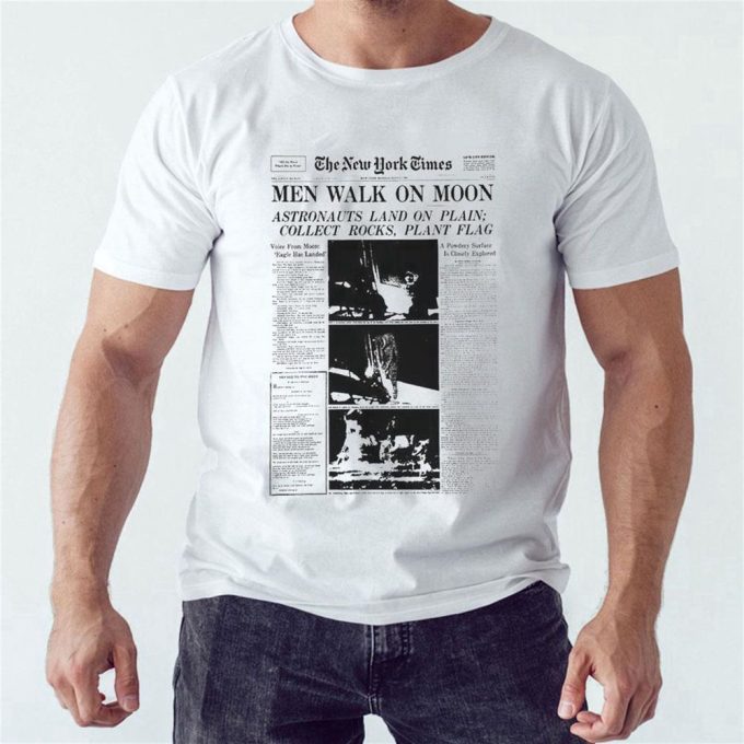 Official The New York Times Men Walk On Moon Astronauts Land On Plain Collect Rocks Plant Flag T-Shirt For Men And Women Gift For Men And Women 2