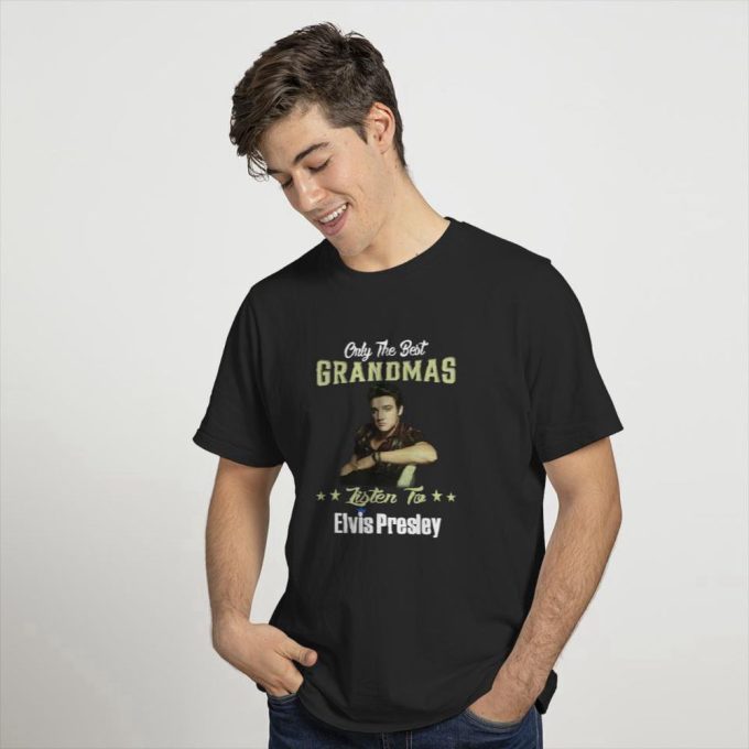 Only Best Grandmas Listen To Elvis Presley T-Shirt For Men And Women 2