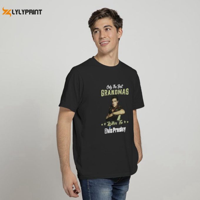 Only Best Grandmas Listen To Elvis Presley T-Shirt For Men And Women 1