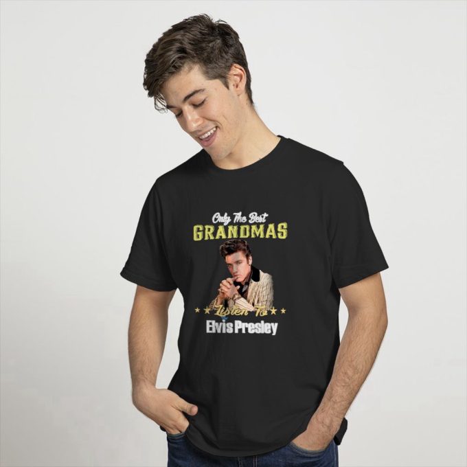 Only The Best Grandmas Listen To Elvis Presley 2023 T-Shirt For Men And Women 2