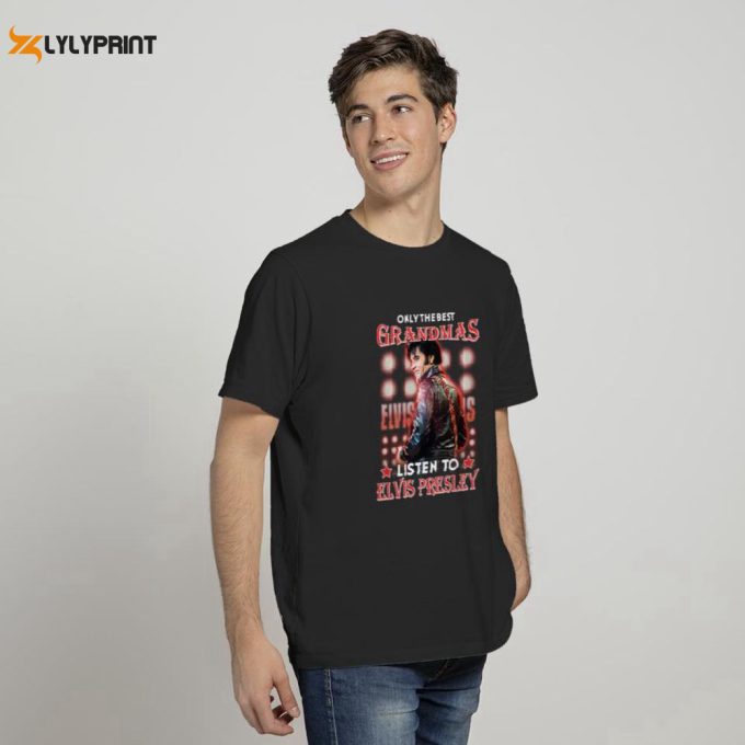 Only The Best Grandmas Listen To Elvis Presley T-Shirt For Men And Women 1