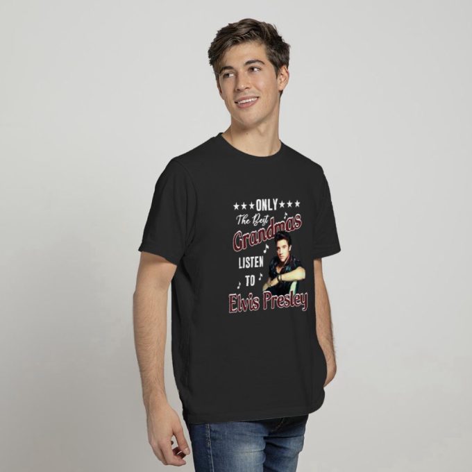 Only The Best Grandmas Listen To Elvis Presley T-Shirt For Men And Women T-Shirt For Men And Women 2