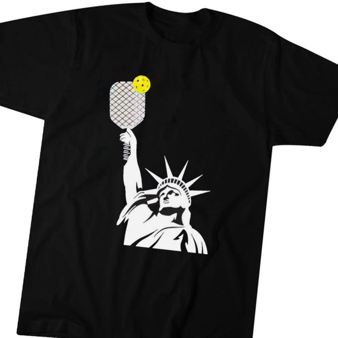 Pickleball Statue Of Liberty T-Shirt Hoodie Gift For Men Women 2