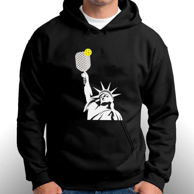 Pickleball Statue Of Liberty T-Shirt Hoodie Gift For Men Women 3